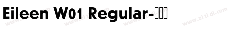 Eileen W01 Regular字体转换